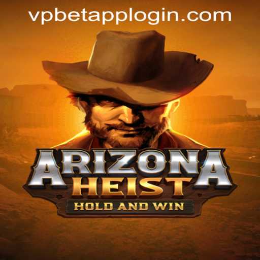 Discover the Thrills of ArizonaHeist: A New Adventure at VPBET Crypto Casino