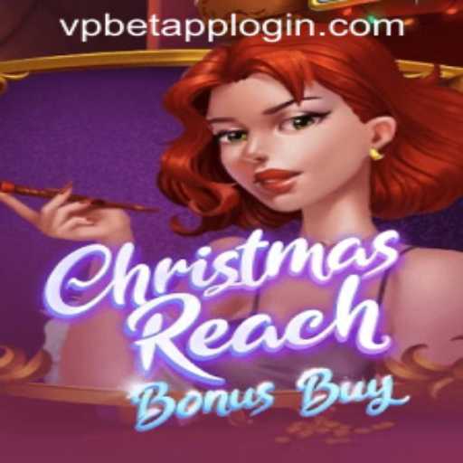 Unveiling ChristmasReachBonusBuy: A Festive Spin at VPBET Crypto Casino