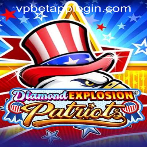 DiamondExplosionPatriots: A Revolutionary Gaming Adventure with VPBET Crypto Casino