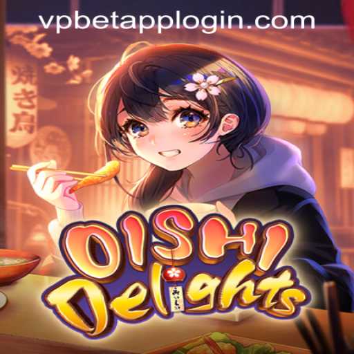 Explore the Exciting World of OishiDelights at VPBET Crypto Casino